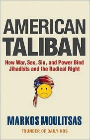 Markos Moulitsas: American Taliban (2010, polipoint press)