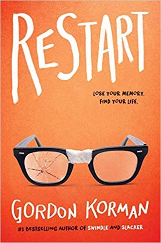Gordon Korman: Restart (2017, Scholastic Press)