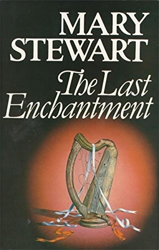 Mary Stewart: The last enchantment (1979, Hodder and Stoughton)