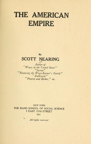 Nearing, Scott: The American empire (1921, Rand School of Social Science)