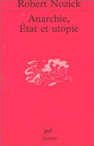 Robert Nozick, Evelyne d' Auzac de Lamartine: Anarchie, état et utopie (Paperback, French language, 2003, Presses Universitaires de France - PUF)