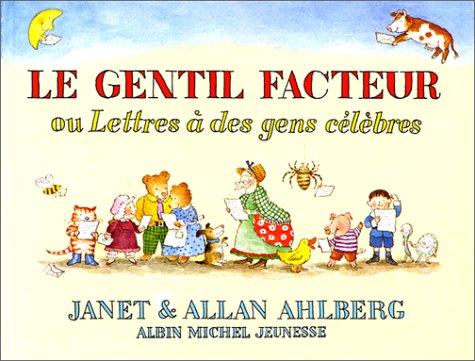 Janet Ahlberg, Allan Ahlberg: Le gentil facteur ou Lettres à des gens célèbres (Hardcover, 2002, Albin Michel Jeunesse)