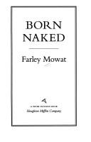 Farley Mowat: Born naked (1994, Houghton Mifflin)