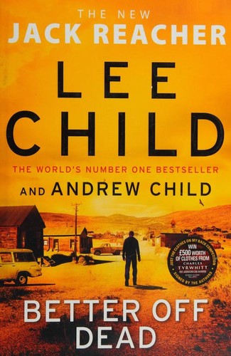 Lee Child, Andrew Child: Better off Dead (2021, Bantam Books)