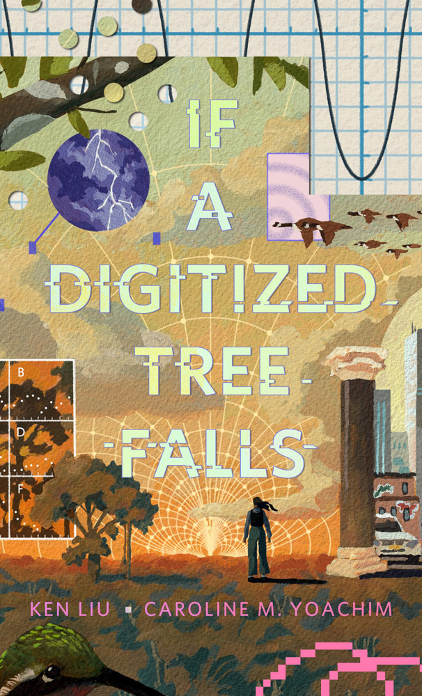 Ken Liu, Caroline M. Yoachim: If a Digitized Tree Falls (EBook)