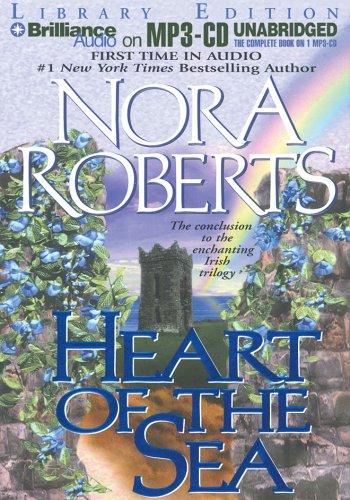 Nora Roberts: Heart of the Sea (Irish Jewels Trilogy) (AudiobookFormat, 2005, Brilliance Audio on MP3-CD Lib Ed)