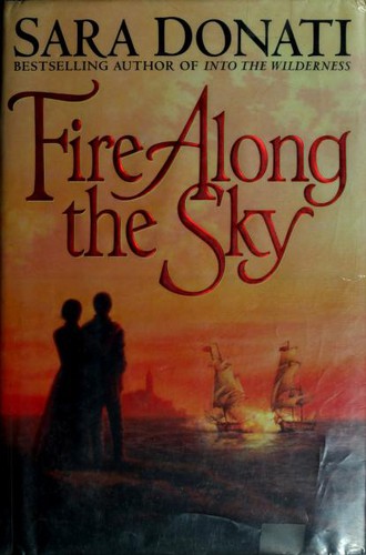 Sara Donati: Fire along the sky (2004, Bantam Books)