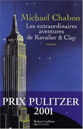 Les Extraordinaires aventures de Kavalier & Clay (Paperback, French language, 2003, Robert Laffont)