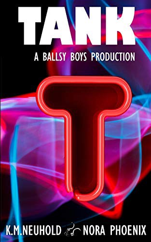 Nora Phoenix, K.M. Neuhold: Tank (Paperback, 2019, Independently published, Independently Published)