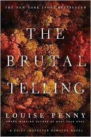 Louise Penny: The Brutal Telling (Armand Gamache #5) (2010, Minotaur)