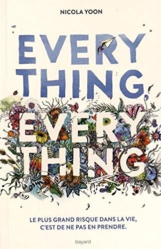 Nicola Yoon, Eric Chevreau (Traduction): Everything everything (Paperback, 2017, French and European Publications Inc)