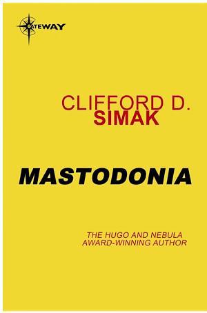 Clifford D. Simak: Mastodonia