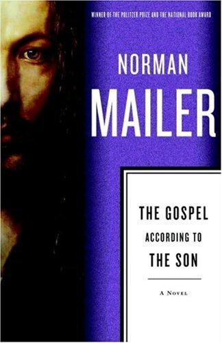 Norman Mailer: The Gospel According to the Son (Paperback, 1999, Random House Publishing Group)