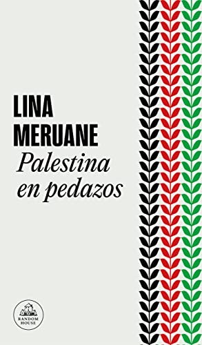 Palestina en pedazos (Paperback, 2023, Random House, Penguin Random House Grupo Editorial)