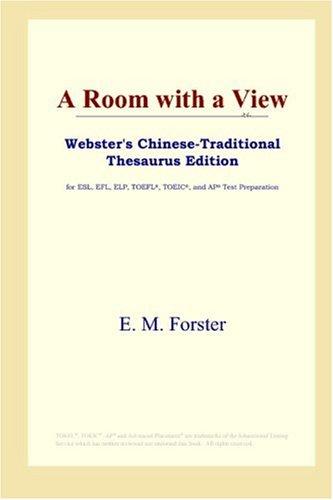 A Room with a View (Webster's Chinese-Traditional Thesaurus Edition) (Paperback, 2006, ICON Group International, Inc.)