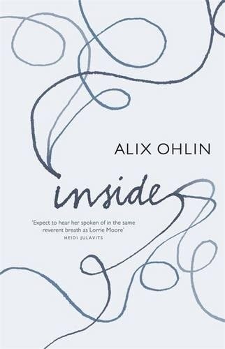 Alix Ohlin: Inside (Hardcover, 2012, Quercus)