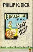 Philip K. Dick: Confessions of a crap artist (1979, Magnum Books)
