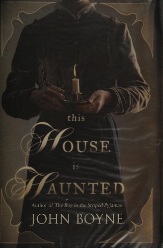 John Boyne: This house is haunted (2013, Doubleday)