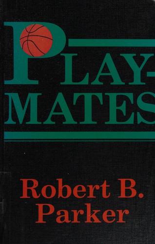 Robert B. Parker: Playmates (1989, Thorndike Press)