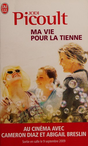Jodi Picoult: Ma vie pour la tienne (French language, 2008, J'ai lu)