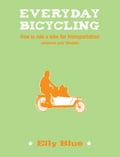 Everyday Bicycling (2012, Microcosm Publishing)