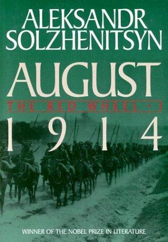 Aleksandr Solzhenitsyn: August 1914 (2000, Farrar, Straus and Giroux)