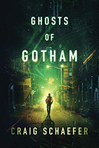 Craig Schaefer: Ghosts of Gotham (Paperback, 2019, 47North)