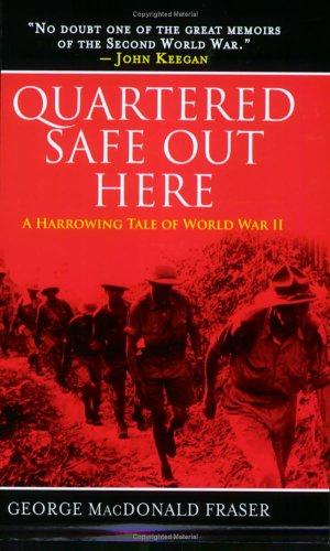 George MacDonald Fraser: Quartered Safe Out Here (Paperback, 2007, Skyhorse Publishing)