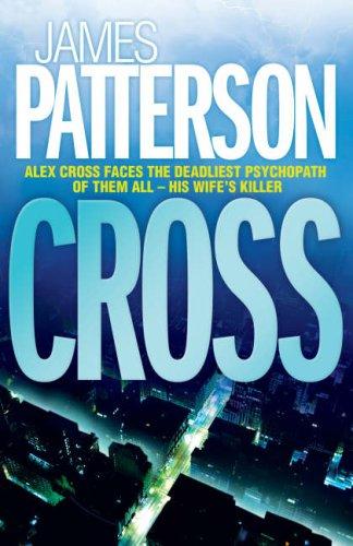 James Patterson: Cross (Hardcover, 2006, Little Brown)