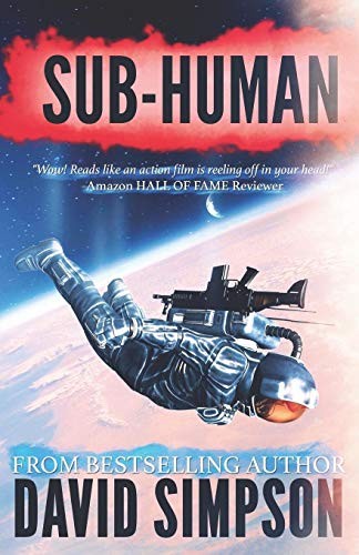 David Simpson: Sub-Human (Paperback, 2012, Brand: CreateSpace Independent Publishing Platform, CreateSpace Independent Publishing Platform)