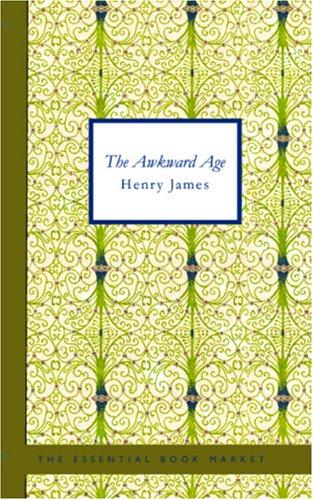 Henry James: The Awkward Age (Paperback, 2006, BiblioBazaar)