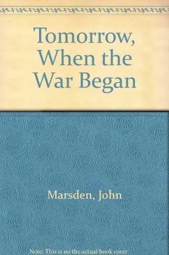 John Marsden: Tomorrow, When the War Began (Paperback, 2010, Pan Macmillan)