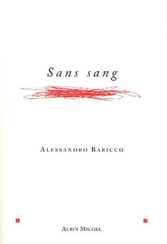Alessandro Baricco: Sans sang (French language, 2002)