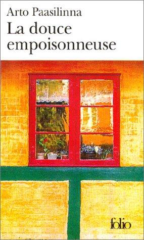 Arto Paasilinna, Anne Colin du Terrai: La Douce empoisonneuse (Paperback, French language, 2003, Gallimard)