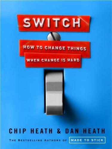 Switch : how to change things when change is hard (2010)
