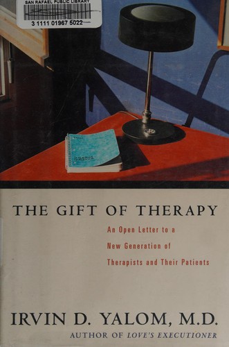 Irvin D. Yalom: The gift of therapy (2002, HarperCollins)