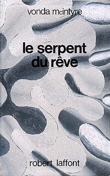 Le serpent du rêve (Paperback, Français language, 1979, robert laffont)