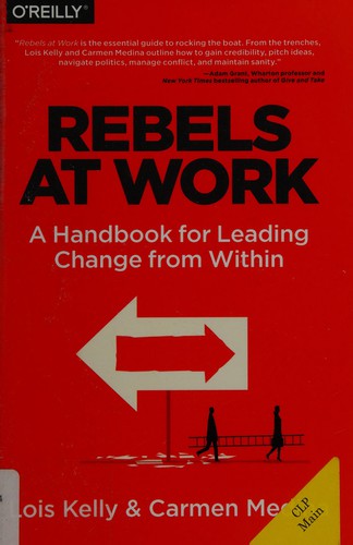 Rebels at work (2014, O'Reilly Media)