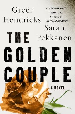 Sarah Pekkanen, Greer Hendricks: Golden Couple (2022, St. Martin's Press)