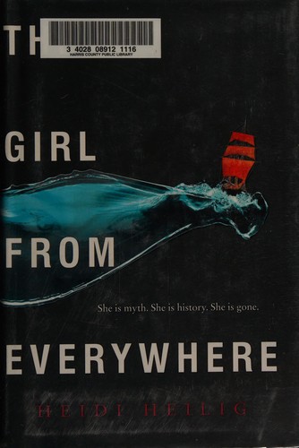 Heidi Heilig: The girl from everywhere (2016)