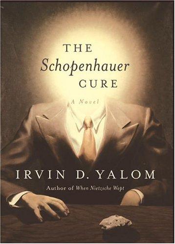 The Schopenhauer cure (2005, HarperCollins)