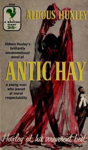 Aldous Huxley: Antic hay (1957, Bantam Books)