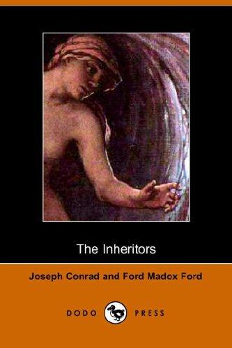 Joseph Conrad, Ford Madox Ford: The Inheritors (Paperback, 2005, Dodo Press)