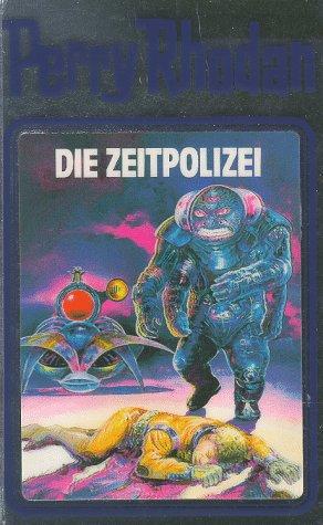 Die Zeitpolizei (Hardcover, German language, 1990, Verlagsunion Pabel Moewig KG Moewig, Neff Hestia)