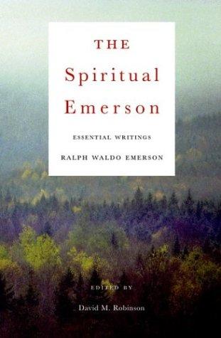 Ralph Waldo Emerson: The Spiritual Emerson (Paperback, 2004, Beacon Press)