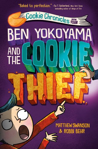 Matthew Swanson, Robbi Behr: Ben Yokoyama and the Cookie Thief (2022, Random House Children's Books)