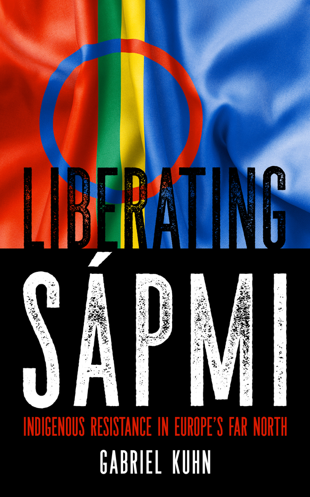 Liberating Sápmi (Paperback, 2020, PM Press)