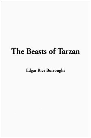 Edgar Rice Burroughs: The Beasts of Tarzan (Paperback, 2002, IndyPublish.com)