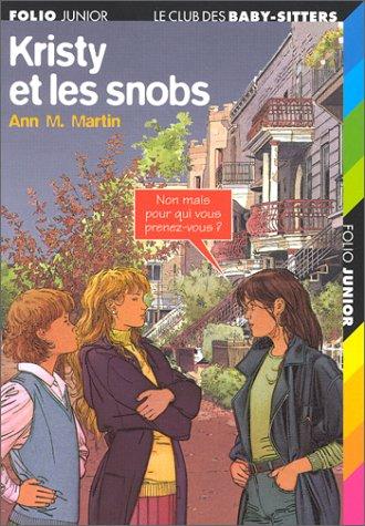 Ann M. Martin: Kristy et les snobs (Paperback, French language, 1999, Gallimard)