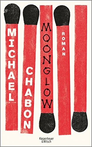 Michael Chabon: Moonglow (Hardcover, 2018, Kiepenheuer & Witsch GmbH)